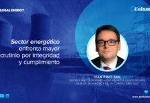 Sector energético enfrenta mayor escrutinio por integridad y cumplimiento